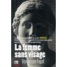 Dominique Faget La Femme Sans Visage