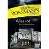 Eva Rossmann Alles Rot: Ein Mira-Valensky-Krimi