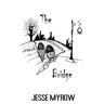 Jesse Myrow The Bridge