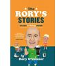 Rory O'Connor O Connor, R: Rory'S Stories Guide To Being Irish