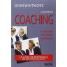 John Whitmore Le Guide Du Coaching