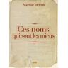 Martine Delerm Ces Noms Qui Sont Les Miens