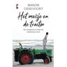 Manon Ossevoort Het Meisje En De Tractor: Een Waargebeurd Verhaal Dat Wereldnieuws Werd