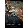 Allison Pataki The Traitor'S Wife: A Novel