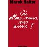 Où Allons-Nous Mes Amis ?