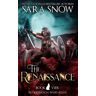 Sara Snow The Renaissance (Die Wiedergeburt): Buch 4 Bloodmoon Wars-Reihe (Reihe Aus Dem Luna Rising-Universum)