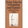 Helm Stierlin Delegation Und Familie