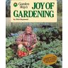 Dick Raymond Garden Way'S Joy Of Gardening (Garden Way Book)