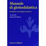 A. De Marco Manuale Di Glottodidattica. Insegnare Una Lingua Straniera (Università)