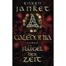 Eileen Janket Caledonia - Flügel Der Zeit (Caledonia-Saga)