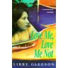 Libby Gleeson Love Me, Love Me Not