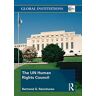 Bertrand Ramcharan The Un Human Rights Council (Routledge Global Institutions Series, Band 55)