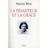 Simone Weil La Pesanteur Et La Grâce