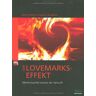 Kevin Roberts Der Lovemarks-Effekt. Markenloyalität Jenseits Der Vernunft (Mi-Fachverlage Bei Redline)