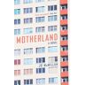 Jo McMillan Motherland: A Novel