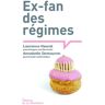 Laurence Haurat Ex-Fan Des Régimes. Une Psychologue Nutritionniste Décrypte Les Galères De 80 % De Femmes Avec Leur Poids