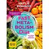 Haylie Pomroy Fast Metabolism Diät: Viel Essen, Noch Mehr Abnehmen (Gu Einzeltitel Gesunde Ernährung)