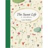 Laura Stoddart The Sweet Life: A Journal