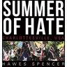 Hawes Spencer Summer Of Hate: Charlottesville, Usa