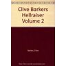 Clive Barkers Hellraiser Volume 2 By Clive Barker