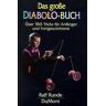 Ralf Runde Das Grosse Diabolo-Buch. Über 100 Tricks Für Anfänger Und Fortgeschrittene