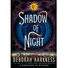 Deborah Harkness Shadow Of Night: A Novel