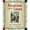 Lavonne Neff Breakfast With The Saints: Daily Readings From Great Christians