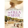 Micaela Jary Die Villa Am Meer: Roman