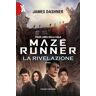 James Dashner La Rivelazione. Maze Runner