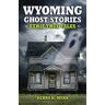 Munn, Debra D. Wyoming Ghost Stories
