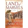 Barry Unsworth Land Of Marvels
