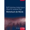 Rolf Gröschner (Hg.) Wörterbuch Der Würde