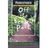 Susan Perloff Pennsylvania: Off The Beaten Path (Pennsylvania: Off The Beaten Path, 5th Ed, Band 5)