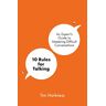 Tim Harkness 10 Rules For Talking: An Expert'S Guide To Mastering Difficult Conversations