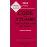 Code Des Douanes 2024, Code Des Douanes De L'Union Annoté & Commenté. 9e Éd.