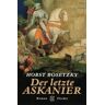 Horst Bosetzky Der Letzte Askanier.
