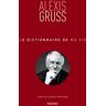 Alexis Grüss Le Dictionnaire De Ma Vie - Alexis Gruss