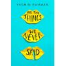 Yasmin Rahman All The Things We Never Said