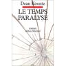 Koontz, Dean R. Le Temps Paralysé