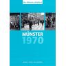 Michael Goran Münster 1970 – Münster Vor 50 Jahren: Das Münster-Jahrbuch