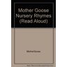 Mother Goose Nursery Rhymes (Read Aloud)