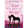 Stacy Gregg The Girl Who Rode The Wind