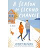 Jenny Bayliss A Season For Second Chances