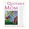 Kate Rowinski The Quotable Mom