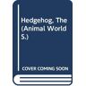 Hedgehog, The (Animal World S.)