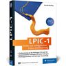 Harald Maaßen Lpic-1: Sicher Zur Erfolgreichen Linux-Zertifizierung