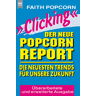 Faith Popcorn 'Clicking', Der Neue Popcorn-Report