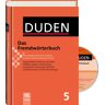 Duden: Fremdwörterbuch - Buch Plus Cd: Unentbehrlich Für Das Verstehen Und Den Gebrauch Fremder Wörter