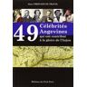 A.Tresvaux du Fraval 49 Celebrites Angevines Qui Ont Contribue A La Gloire De L'Anjou