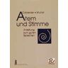 Horst Coblenzer Atem Und Stimme. Anleitung Zum Guten Sprechen